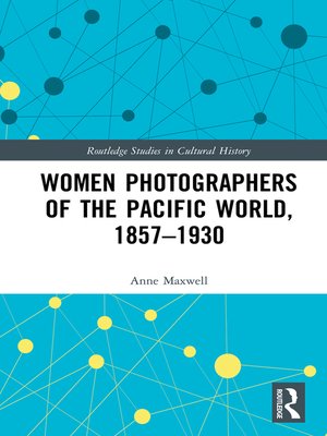 cover image of Women Photographers of the Pacific World, 1857–1930